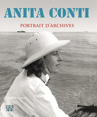 Clotilde Leton, Anita Conti, Portrait d'Archives, éditions locus solus, 2014